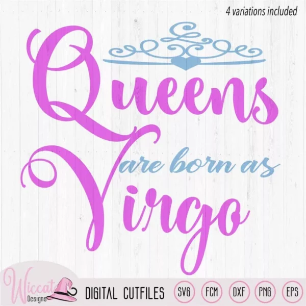 Virgo Zodiac quote svg, birth sign svg, Queens are born as Virgo, August, birthday queen svg, woman svg, born in september, scanncut, cricut
