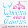 Taurus Zodiac quote, Taurus Queens, born in may, word art, april queen, zodiac woman svg, htv cut file, scanncut, svg cricut, vinyl craft