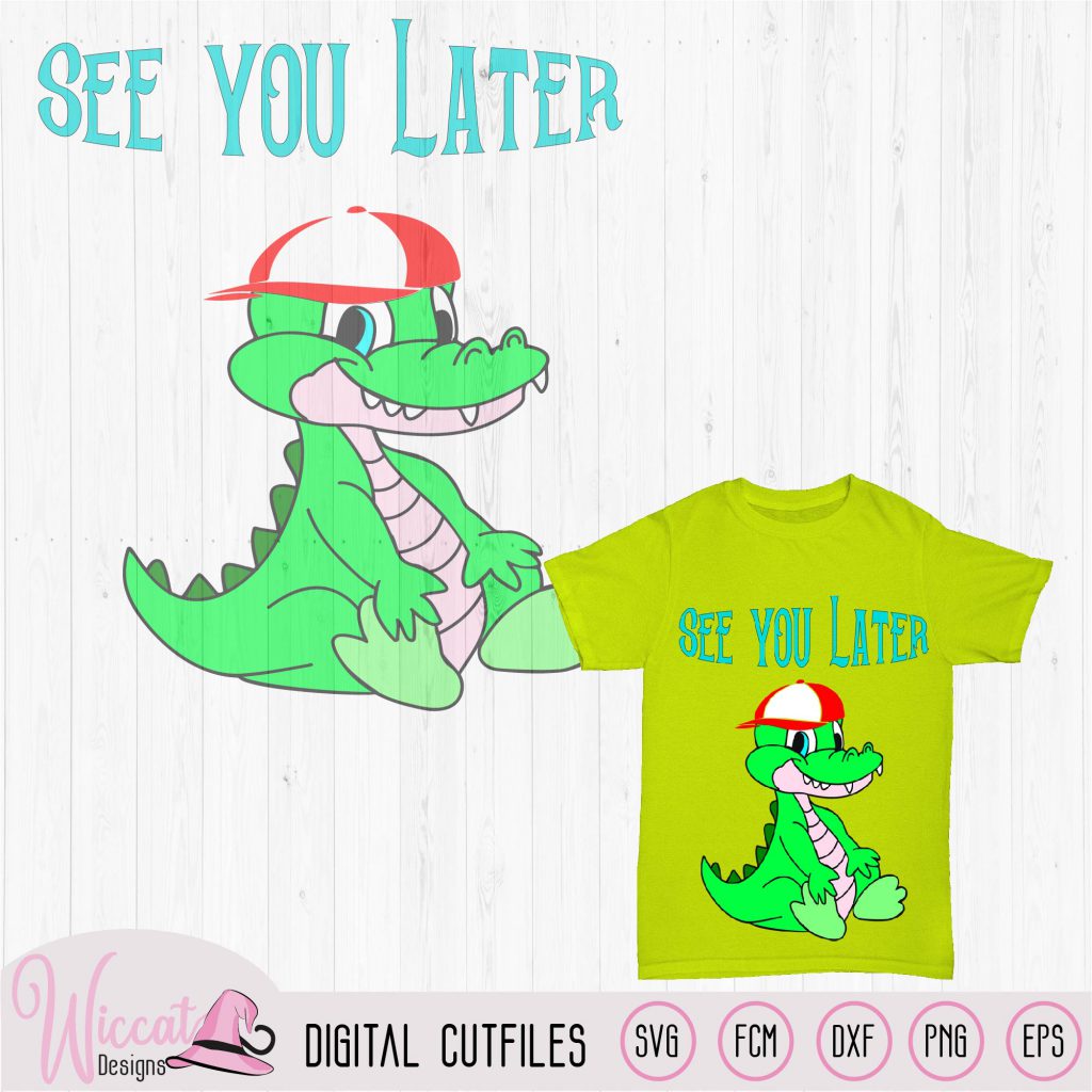 Alligator see you later quote, svg for boys, crocodile cartoon, Zoo Svg, dxf cut file, scanncut cut file, boy shirt design, Circuit svg file