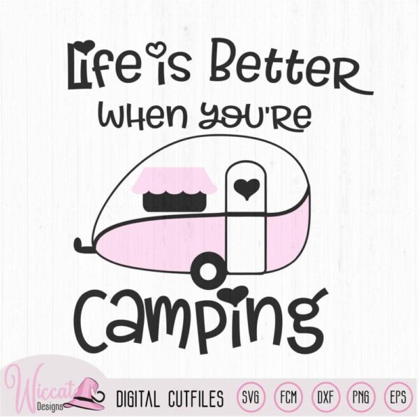 life is better camping