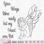 Angel boy with wings for rainbow baby, Your wings where ready, Guardian Angel, scanncut files, keepsake digital file, memorial quote, cricut