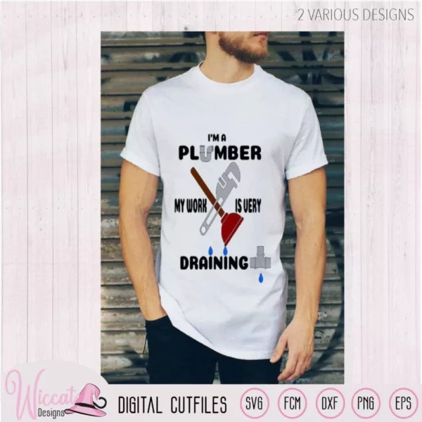 I'm a plumber quote, Plumber pun, plumber tools, man shirt, scanncut fcm, wrench tool svg, dxf cut file, vinyl cut file, htv svg cricut,