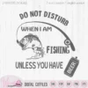 Fishing quote, Do not disturb when fishing, man shirt, bass fishing rod, fishing pole, scanncut fcm, vinyl cut file, htv svg cricut,
